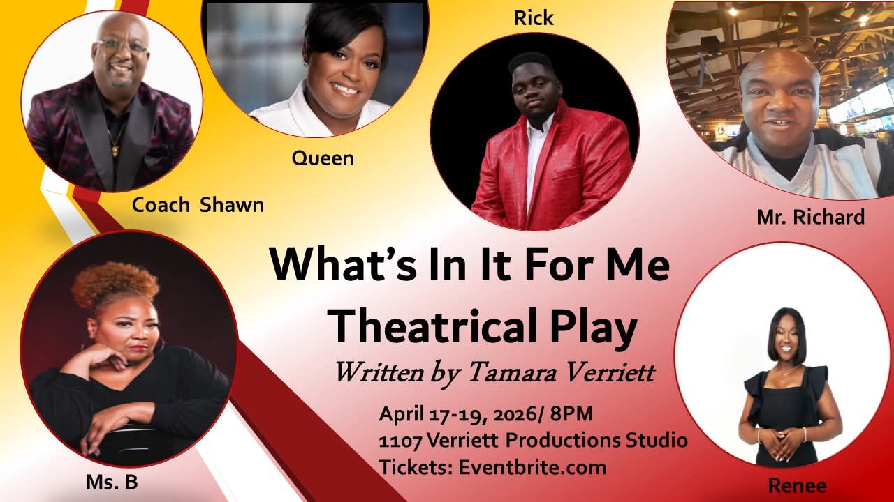 Poster for theatrical play titled 'What's In It For Me' featuring six cast members' photos and event details.