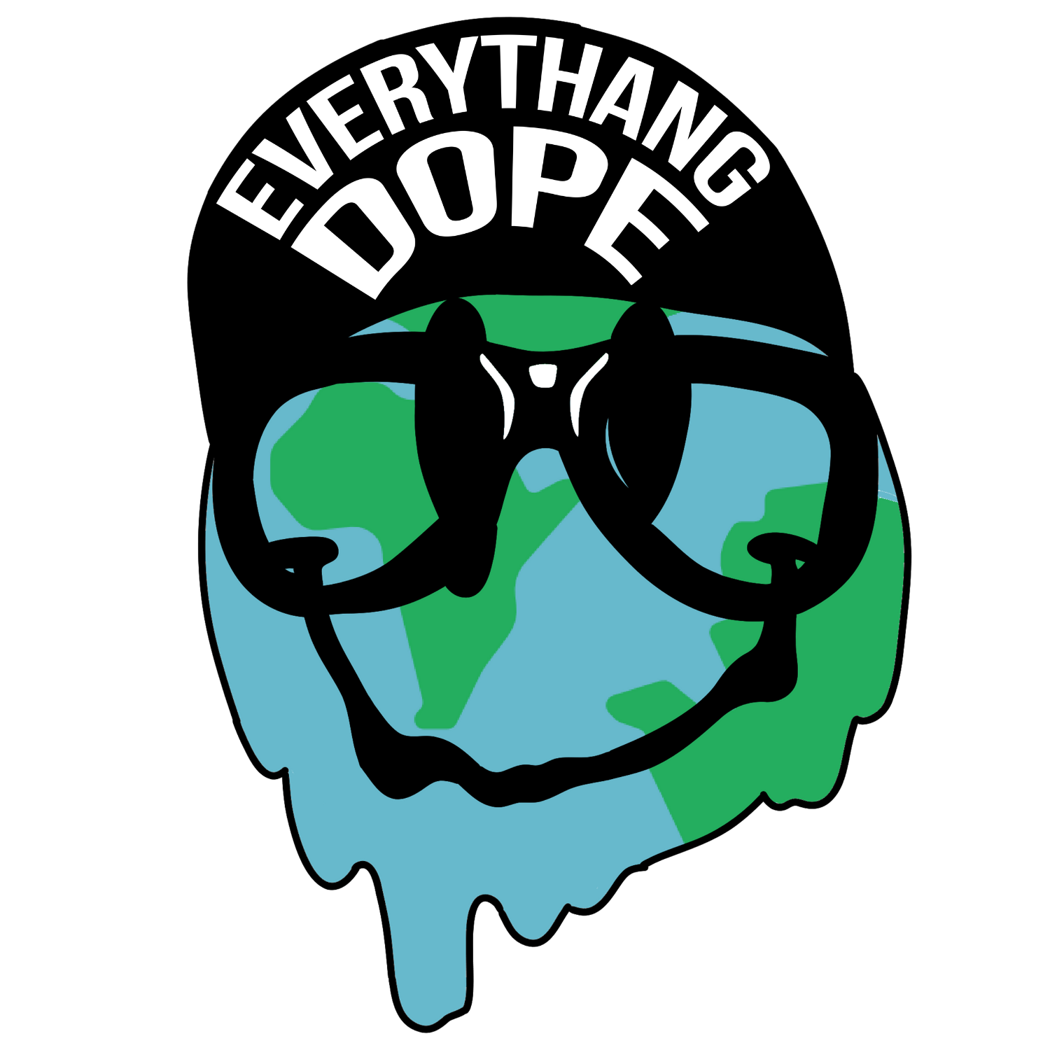 A graphic of Earth with a smiling face, glasses, and the phrase 'Everything's Dope' above, on a black background.