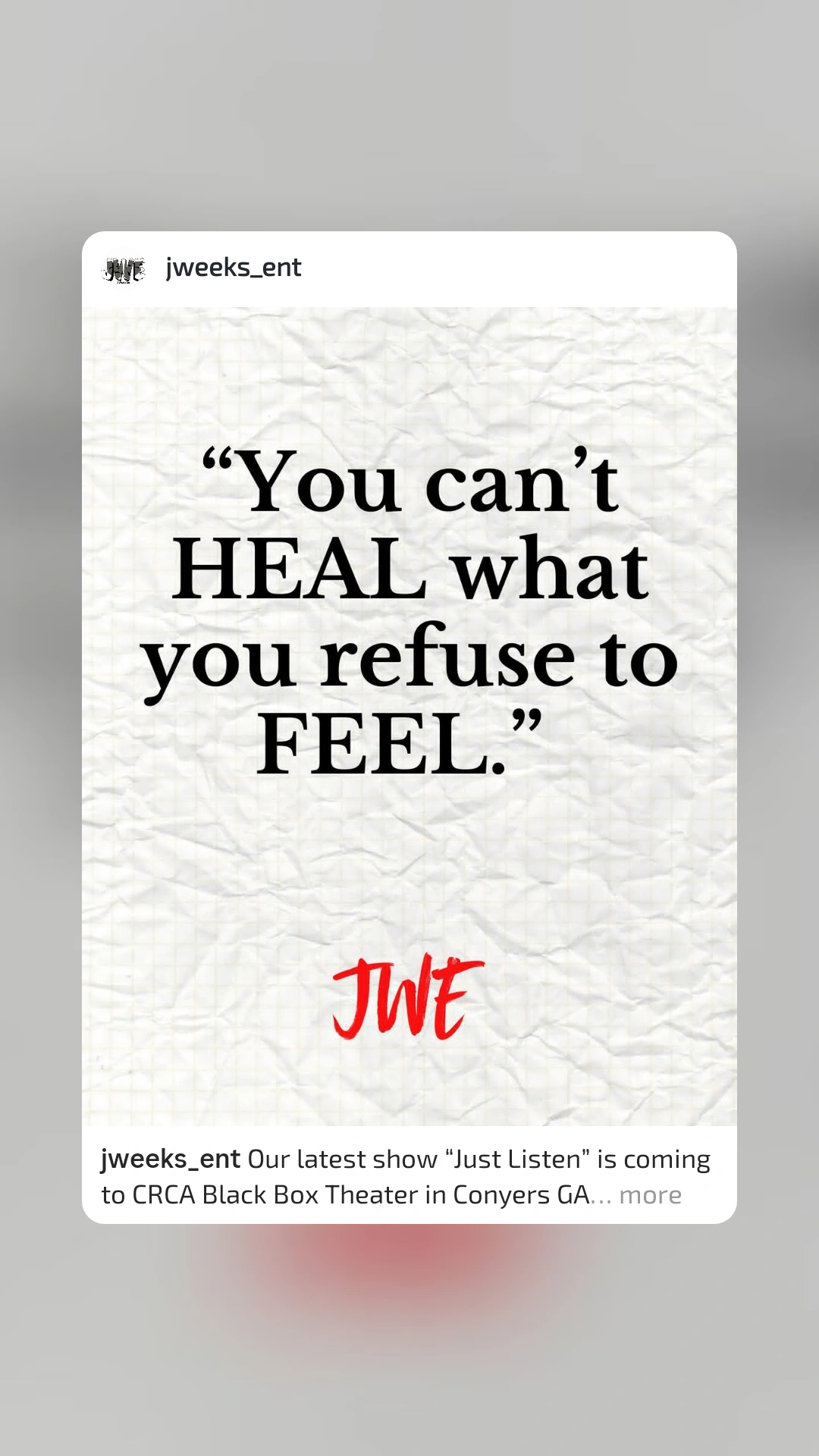 Quote: You can't HEAL what you refuse to FEEL. JWE in red text on crumpled white paper background.