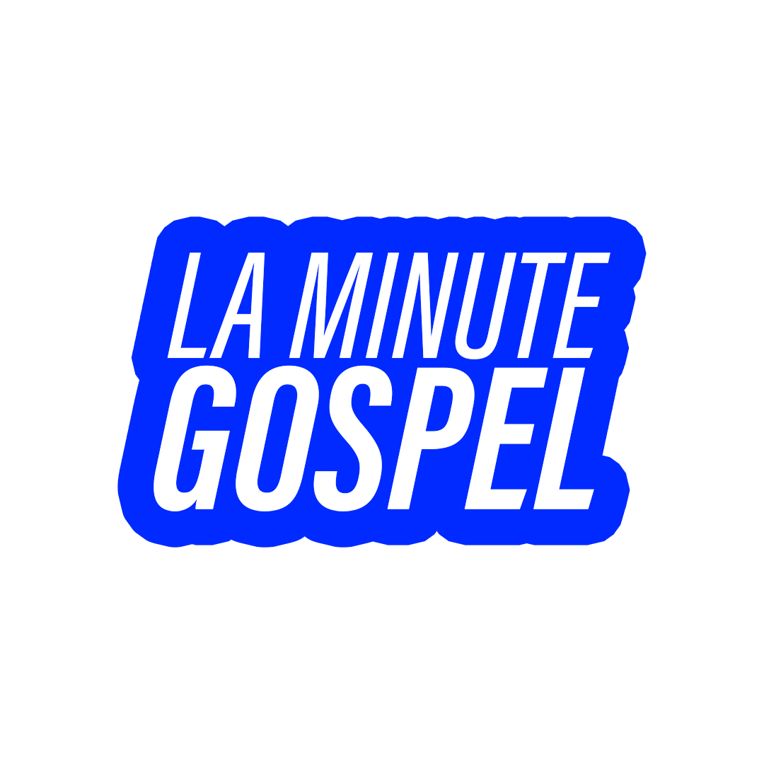 Text logo with blue background reading 'LA MINUTE GOSPEL' in bold white letters.