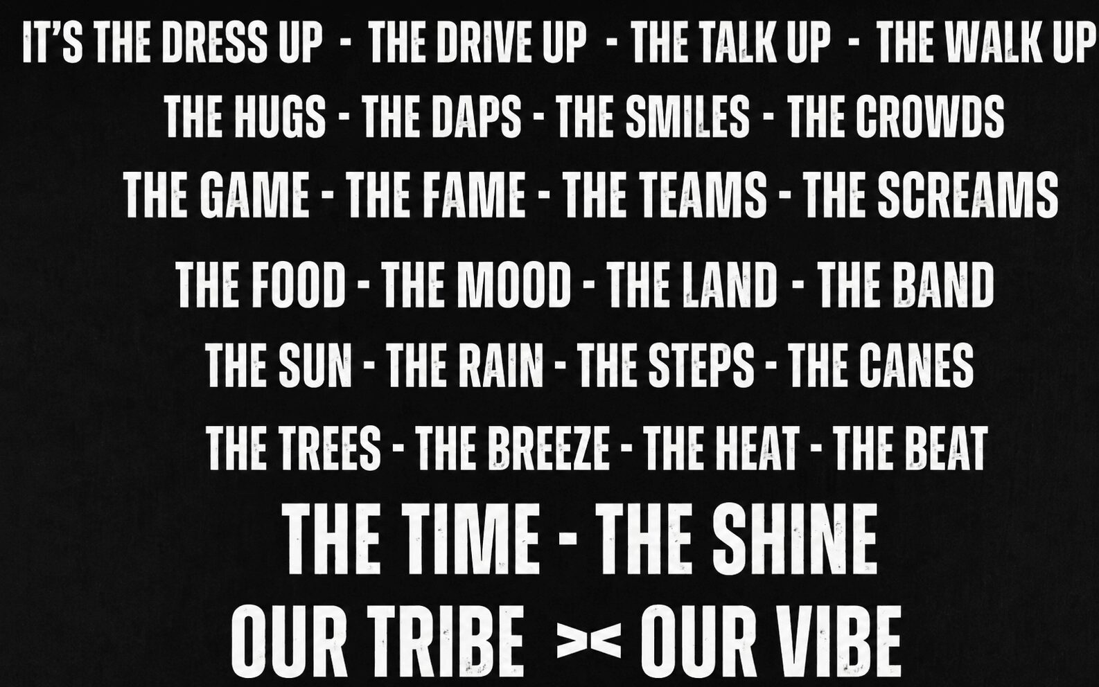 Text listing phrases about music, nature, and community, including 'It's the dress up,' 'The game,' 'The time,' and 'Our tribe,' among others.