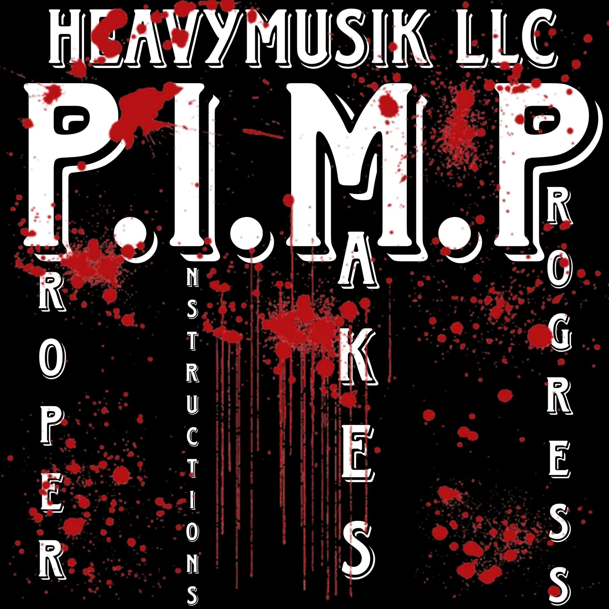 Text with splattered red paint background, includes 'Heavy Musik LLC', 'P.I.M.P', and related words.