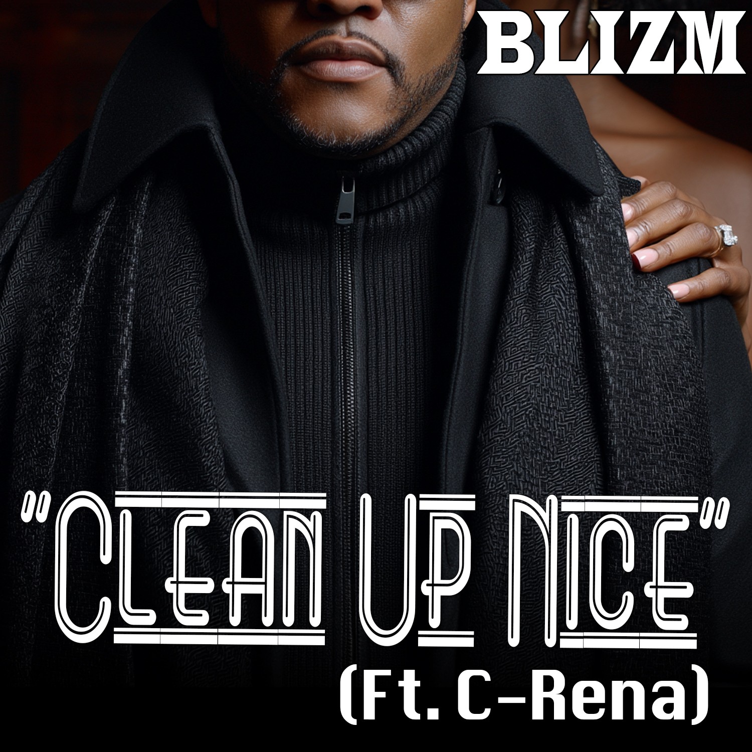 Close-up of a person wearing a black jacket and turtleneck, with text 'CLEAN UP NICE' and 'Ft. C-Rena'.
