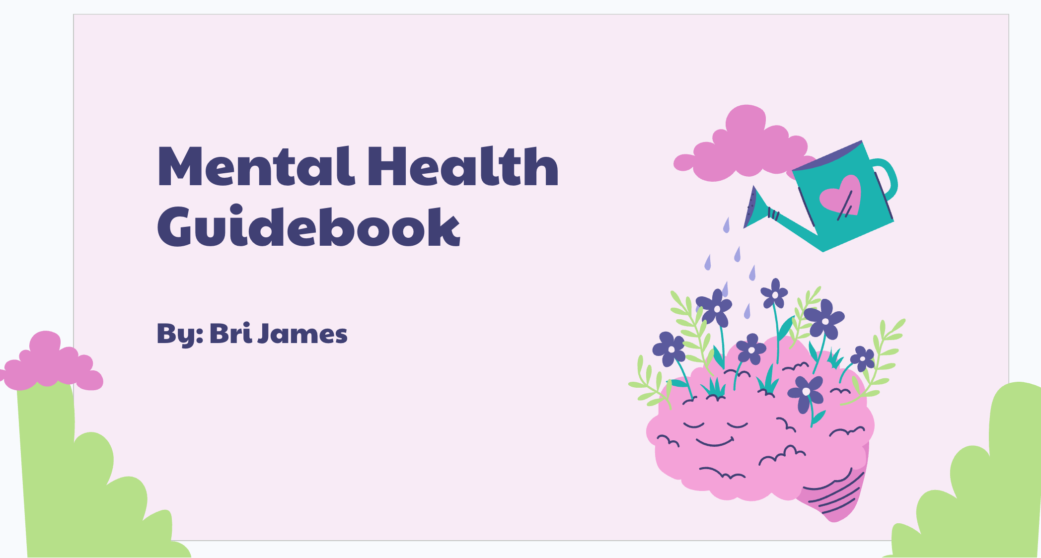 Cover of a mental health guidebook with a pink cloud, watering can, and a smiling pink plant with flowers, green bushes, and a pink sky.