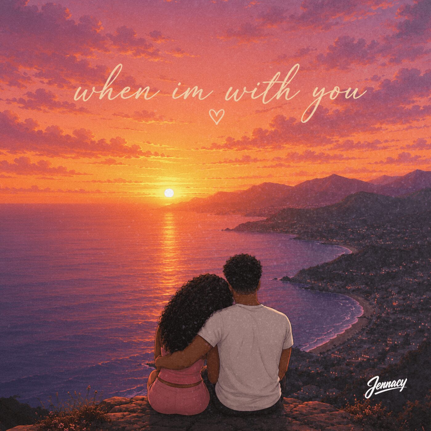 Couple sitting on a cliff watching sunset over ocean, with text 'when im with you' and a small heart.