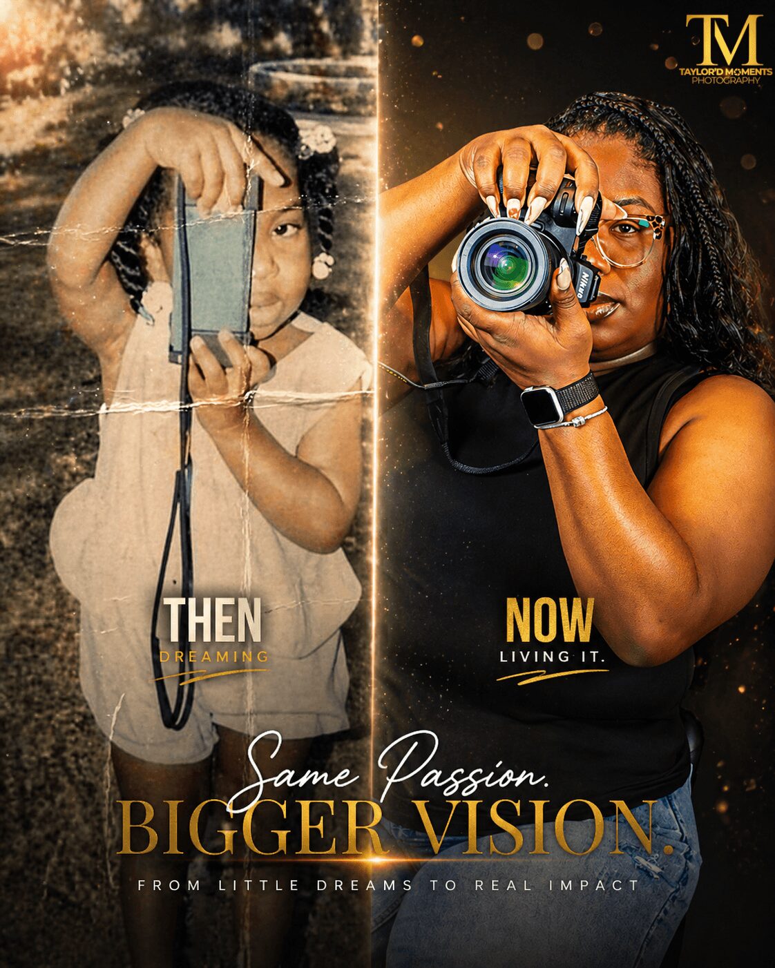 Side-by-side photos of a girl and woman holding cameras, showing growth and passion over time, with text about bigger vision.