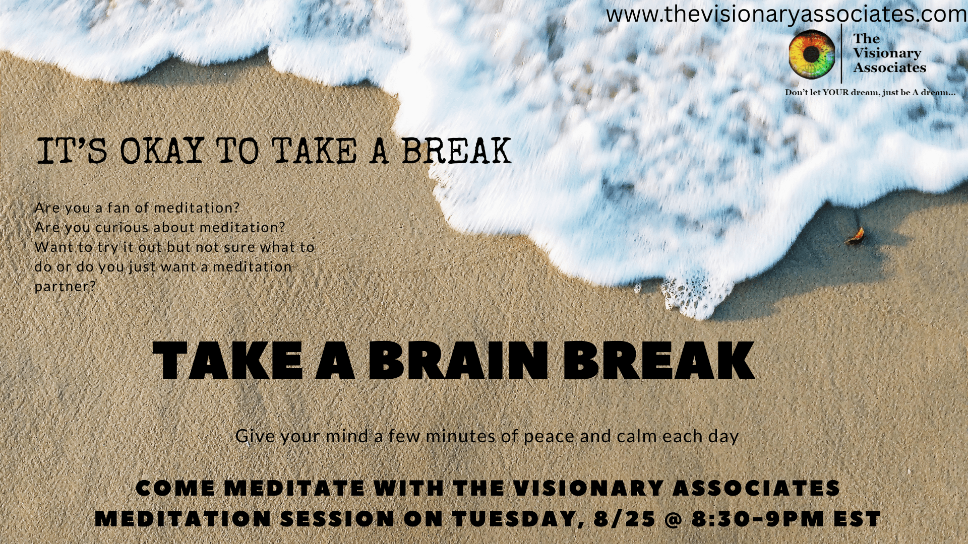 Beach with waves and sand, text about taking a meditation break and meditation session details, 20 words.