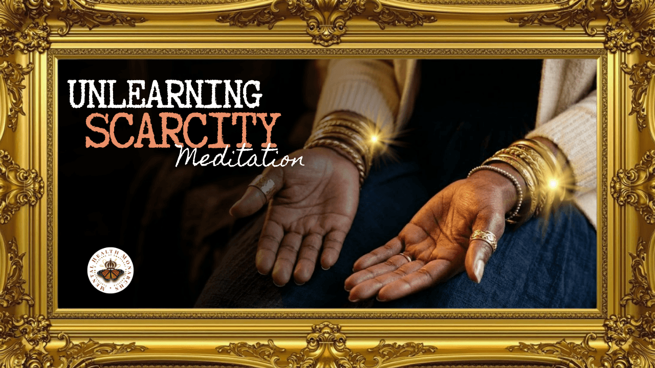 Hands with jewelry and bracelets, with text about unlearning scarcity meditation, framed in a gold ornate border.