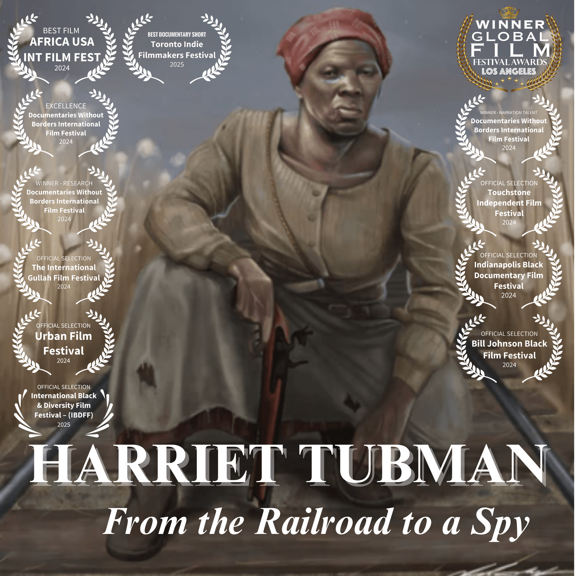 A woman wearing a headscarf and traditional clothing, sitting with a cane, surrounded by film festival laurels. Title: Harriet Tubman, From the Railroad to a Spy.